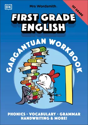 Mrs Wordsmith First Grade English Gargantuan Workbook: Phonetik, Wortschatz, Grammatik, Handschrift und mehr! - Mrs Wordsmith First Grade English Gargantuan Workbook: Phonics, Vocabulary, Grammar, Handwriting and More!