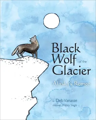 Der schwarze Wolf des Gletschers: Alaskas Romeo - Black Wolf of the Glacier: Alaska's Romeo