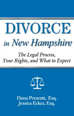 Scheidung in New Hampshire: Das rechtliche Verfahren, Ihre Rechte und was zu erwarten ist - Divorce in New Hampshire: The Legal Process, Your Rights, and What to Expect