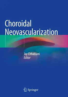 Choroidale Neovaskularisation - Choroidal Neovascularization