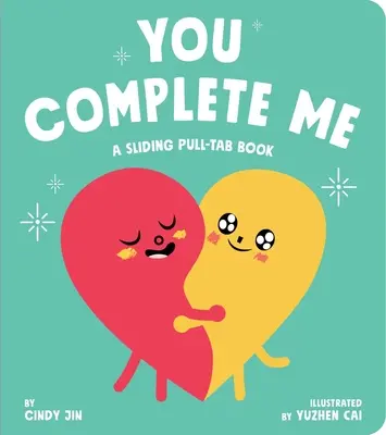 Du vervollständigst mich: Ein Schiebebuch zum Aufklappen - You Complete Me: A Sliding Pull-Tab Book