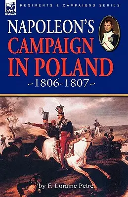 Napoleons Feldzug in Polen 1806-1807 - Napoleon's Campaign in Poland 1806-1807