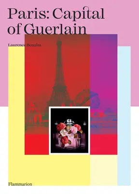 Paris: Die Hauptstadt von Guerlain - Paris: Capital of Guerlain