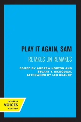 Spiel es noch einmal, Sam: Wiederholungen von Neuverfilmungen - Play It Again, Sam: Retakes on Remakes