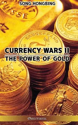 Währungskriege II: Die Macht des Goldes - Currency Wars II: The Power of Gold