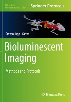 Biolumineszente Bildgebung: Methoden und Protokolle - Bioluminescent Imaging: Methods and Protocols