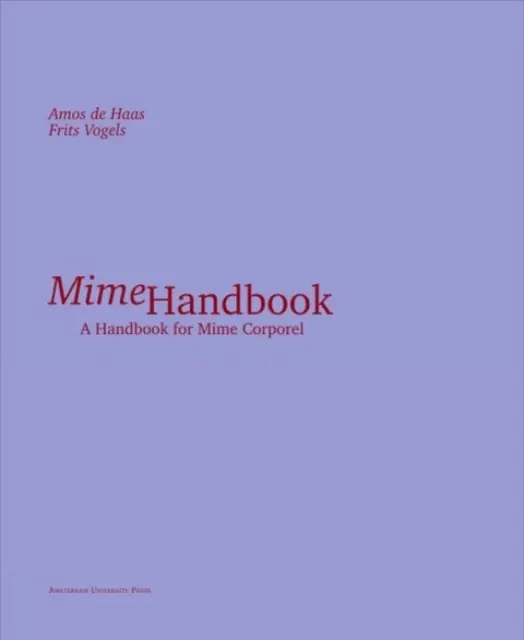 Mime Handbook - Ein Handbuch für Mime Corporel - Mime Handbook - A Handbook for Mime Corporel