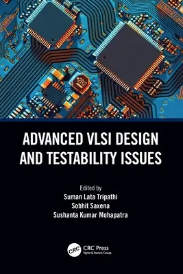 Fortgeschrittener VLSI-Entwurf und Fragen der Testbarkeit - Advanced VLSI Design and Testability Issues