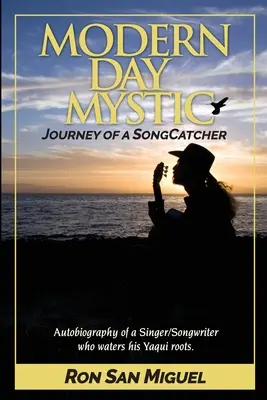 Modern Day Mystic: Die Reise eines SongCatchers - Modern Day Mystic: Journey of a SongCatcher