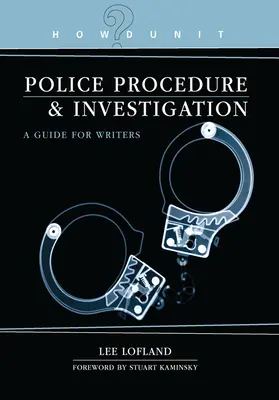 Howdunit Book of Police Procedure and Investigation: Ein Leitfaden für Schriftsteller - Howdunit Book of Police Procedure and Investigation: A Guide for Writers