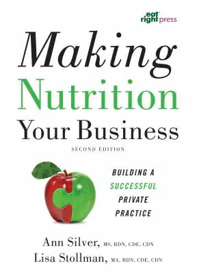 Ernährung zu Ihrem Geschäft machen - Aufbau einer erfolgreichen Privatpraxis - Making Nutrition Your Business - Building a Successful Private Practice