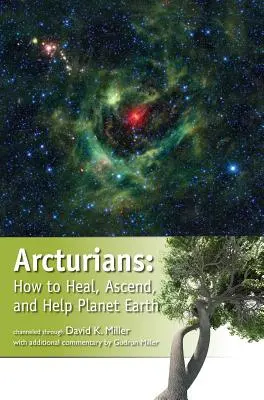 Arkturianer: Wie man heilt, aufsteigt und dem Planeten Erde hilft - Arcturians: How to Heal, Ascend, and Help Planet Earth