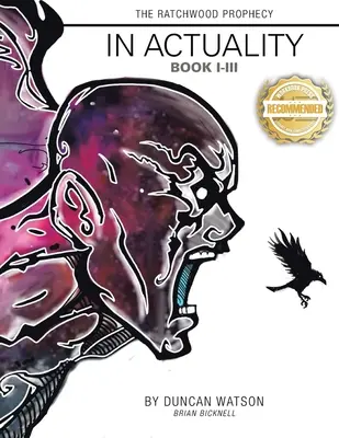 Die Ratchwood-Prophezeiung: Der vierte Band, In Wirklichkeit Buch I-III - The Ratchwood Prophecy: The Fourth Volume, In Actuality Book I-III