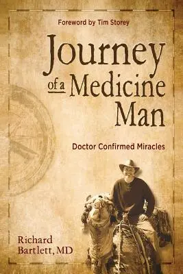 Die Reise eines Medizinmannes: Ärztlich bestätigte Wunder - Journey of a Medicine Man: Doctor Confirmed Miracles