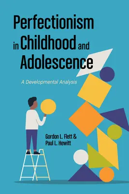 Perfektionismus im Kindes- und Jugendalter: Ein entwicklungspsychologischer Ansatz - Perfectionism in Childhood and Adolescence: A Developmental Approach