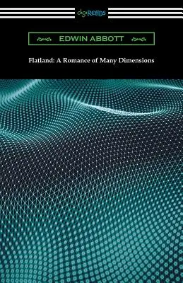 Flachland: Ein Roman in vielen Dimensionen - Flatland: A Romance of Many Dimensions