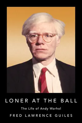 Einzelgänger auf dem Ball: Das Leben von Andy Warhol - Loner at the Ball: The Life of Andy Warhol