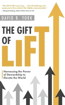 Die Gabe des Auftriebs: Die Kraft der Haushalterschaft nutzen, um die Welt zu erheben - The Gift of Lift: Harnessing the Power of Stewardship to Elevate the World