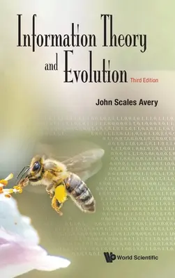 Informationstheorie und Evolution (Dritte Auflage) - Information Theory and Evolution (Third Edition)