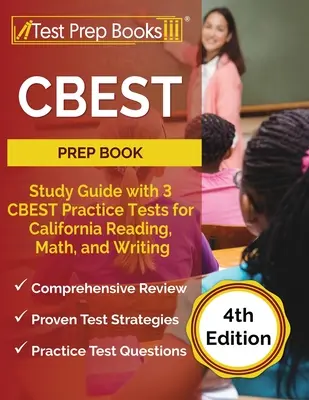 CBEST Vorbereitungsbuch: Studienführer mit 3 CBEST-Praxistests für Lesen, Mathematik und Schreiben in Kalifornien [4. Ausgabe] - CBEST Prep Book: Study Guide with 3 CBEST Practice Tests for California Reading, Math, and Writing [4th Edition]