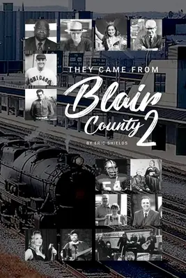 Sie kamen aus dem Blair County Band 2 - They Came From From Blair County Volume 2