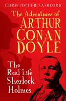 Die Abenteuer von Arthur Conan Doyle - Der echte Sherlock Holmes - Adventures of Arthur Conan Doyle - The Real Life Sherlock Holmes