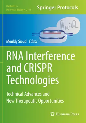 RNA-Interferenz und Crispr-Technologien: Technische Fortschritte und neue therapeutische Möglichkeiten - RNA Interference and Crispr Technologies: Technical Advances and New Therapeutic Opportunities