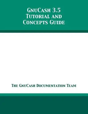 GnuCash 3.5 Tutorial und Konzeptionshandbuch - GnuCash 3.5 Tutorial and Concepts Guide