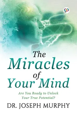Die Wunder Ihres Geistes - The Miracles of Your Mind