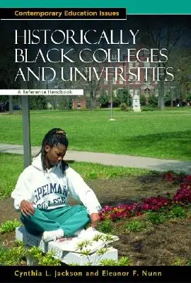Historisch schwarze Colleges und Universitäten: Ein Referenzhandbuch - Historically Black Colleges and Universities: A Reference Handbook