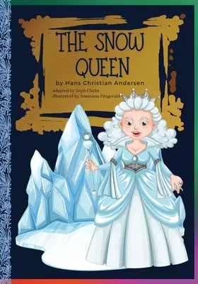 Die Schneekönigin: Hans Christian Andersen's Fairy Tale/Classic stories - The Snow Queen: Hans Christian Andersen's Fairy Tale/Classic stories