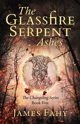 Die Glasfeuerschlange Teil II, Asche: Ein episches Fantasy-Abenteuer - The Glassfire Serpent Part II, Ashes: An epic fantasy adventure