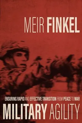 Militärische Agilität: Sicherstellung eines schnellen und effektiven Übergangs vom Frieden zum Krieg - Military Agility: Ensuring Rapid and Effective Transition from Peace to War