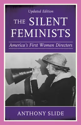Die stummen Feministinnen: Amerikas erste Regisseurinnen - The Silent Feminists: America's First Women Directors
