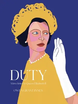 Duty: Ein Liebesbrief an Königin Elizabeth II. - Duty: A Love Letter to Queen Elizabeth II