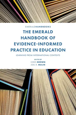 Das Emerald Handbook of Evidence-Informed Practice in Education: Lernen aus internationalen Kontexten - The Emerald Handbook of Evidence-Informed Practice in Education: Learning from International Contexts