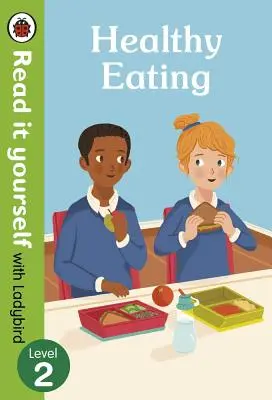 Gesunde Ernährung: Lies es selbst mit Ladybird Stufe 2 - Healthy Eating: Read It Yourself with Ladybird Level 2