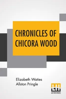 Chroniken von Chicora Wood - Chronicles Of Chicora Wood