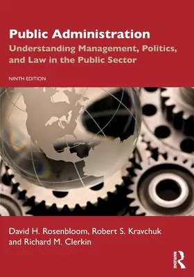 Öffentliche Verwaltung: Verständnis von Management, Politik und Recht im öffentlichen Sektor - Public Administration: Understanding Management, Politics, and Law in the Public Sector