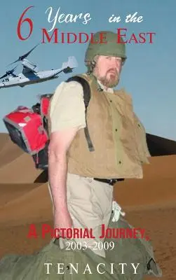 Sechs Jahre im Nahen Osten - Six Years in the Middle East