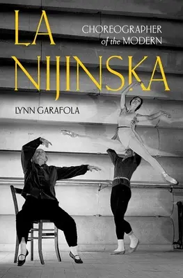 La Nijinska: Choreografin der Moderne - La Nijinska: Choreographer of the Modern