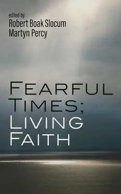 Ängstliche Zeiten; Lebendiger Glaube - Fearful Times; Living Faith