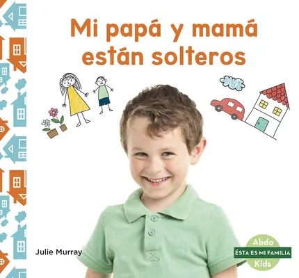 Mi Pap Y Mam Estn Solteros (Mein alleinerziehender Elternteil) - Mi Pap Y Mam Estn Solteros (My Single Parent)
