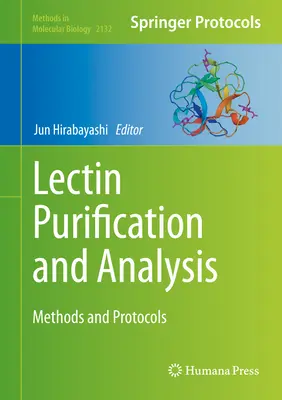 Lektin-Reinigung und -Analyse: Methoden und Protokolle - Lectin Purification and Analysis: Methods and Protocols