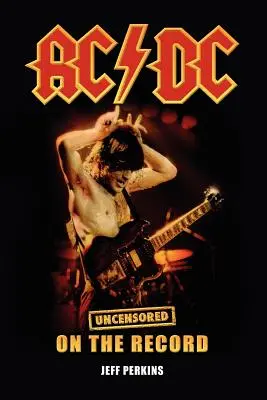 AC/DC - Unzensiert auf der Platte - AC/DC - Uncensored on the Record