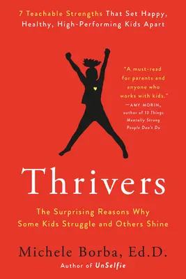 Hochbegabte: Die überraschenden Gründe, warum sich manche Kinder abmühen und andere glänzen - Thrivers: The Surprising Reasons Why Some Kids Struggle and Others Shine