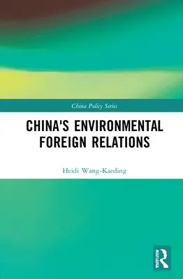 Chinas Umwelt-Außenbeziehungen - China's Environmental Foreign Relations