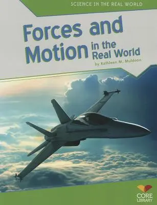 Kräfte und Bewegung in der realen Welt - Forces and Motion in the Real World