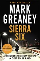 Sierra Six - Der actiongeladene neue Gray Man-Roman - bald ein großer Netflix-Film - Sierra Six - The action-packed new Gray Man novel - soon to be a major Netflix film