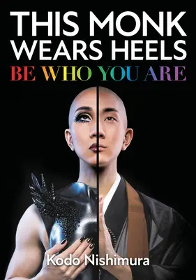 Dieser Mönch trägt Absätze: Sei, wer du bist - This Monk Wears Heels: Be Who You Are
